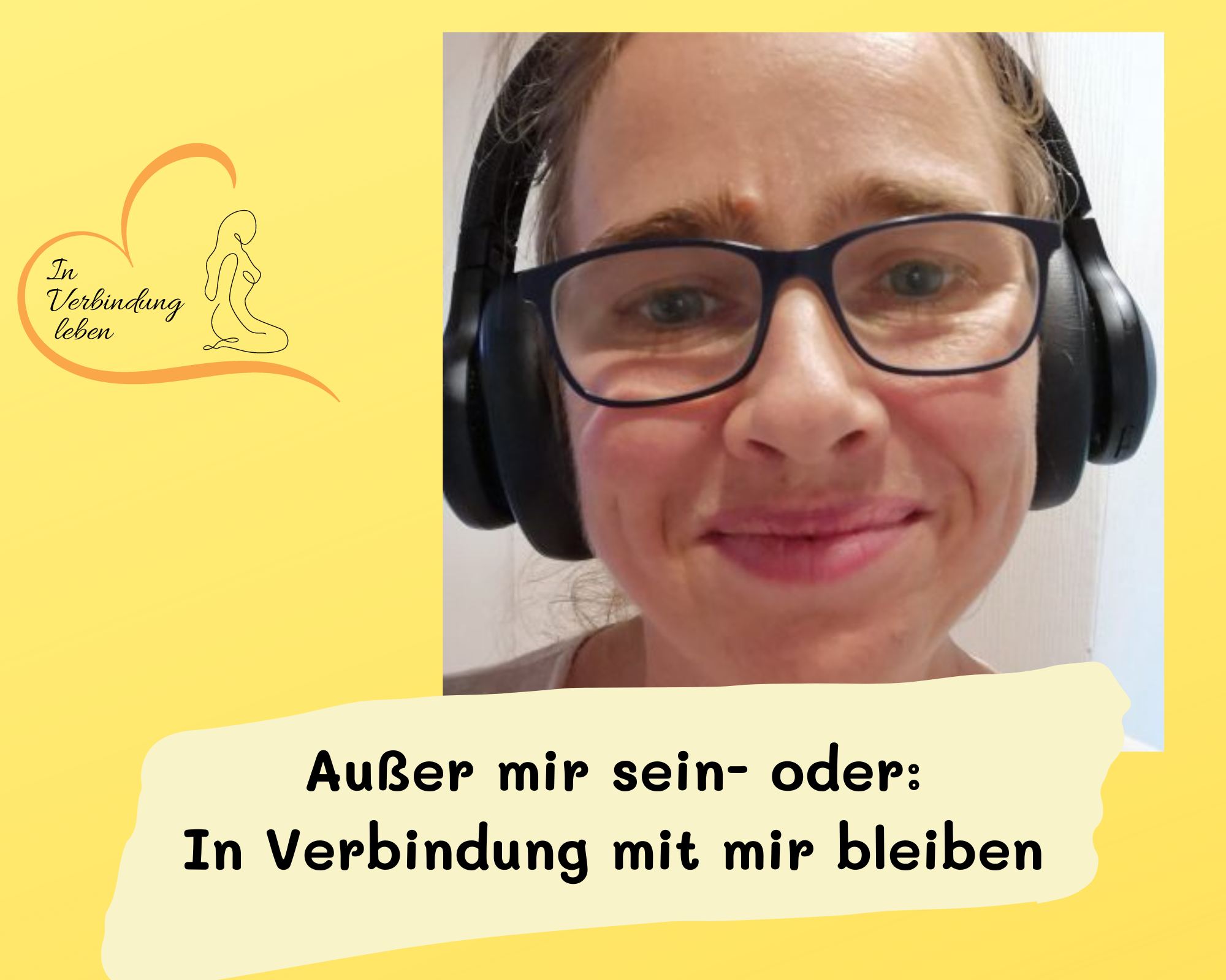 Außer mir sein oder In Verbindung mit mir bleiben Judith Oesterle